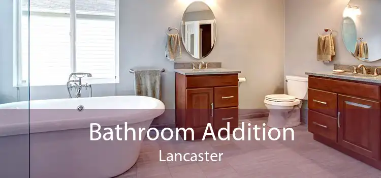 Bathroom Addition Lancaster