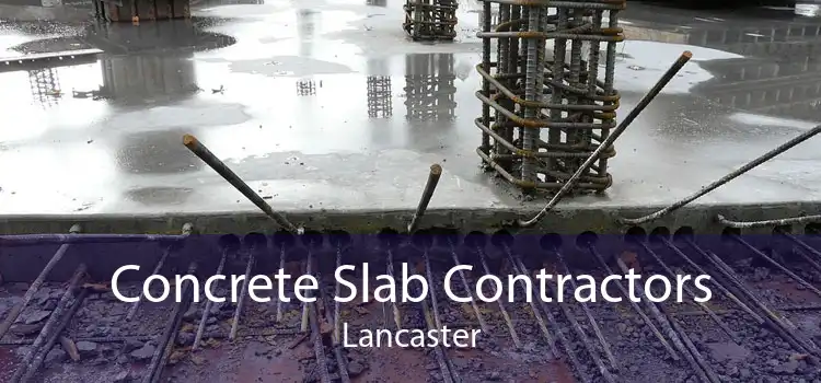 Concrete Slab Contractors Lancaster